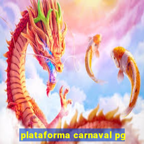 plataforma carnaval pg